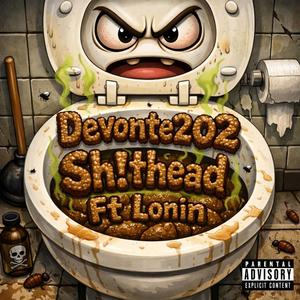 Sh!thead (feat. Lonin)