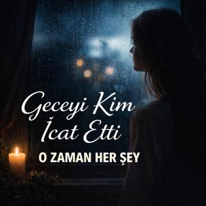 GECEYİ KİM İCAT ETTİ ?