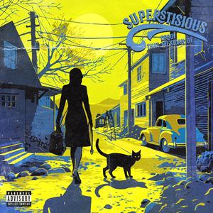 Superstitious (feat. That Mexican OT)
