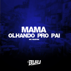 Mama Olhando Pro Pai