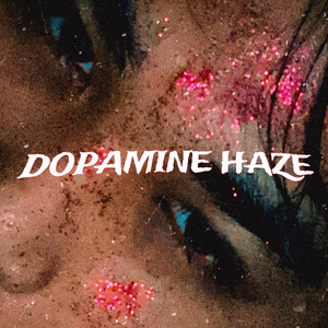 Dopamine Haze (Instrumental)