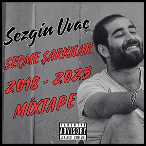 SEÇME ŞARKILAR (feat. Sedef Gülce Production) (2018 - 2025 MİXTAPE)