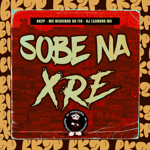 SOBE NA XRE