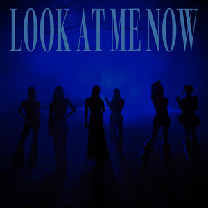 LOOK AT ME NOW