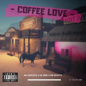 Coffee Love (feat. Ce Erre & Mr. Keivyyy)