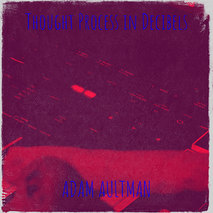 Thought Process in Decibels