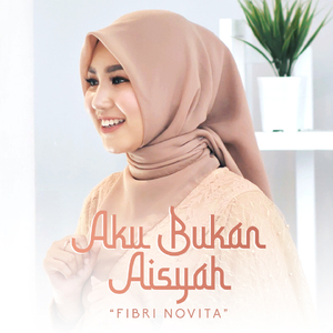 Aku Bukan Aisyah