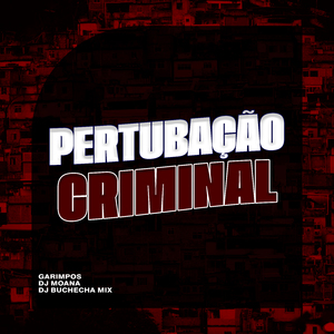 Pertubação Criminal