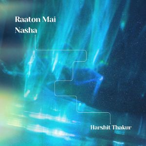 Raaton Main Nasha