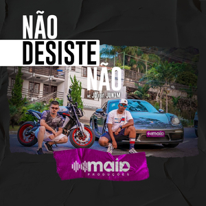 Não Desiste Não (feat. Jun1m)