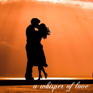 A whisper of love