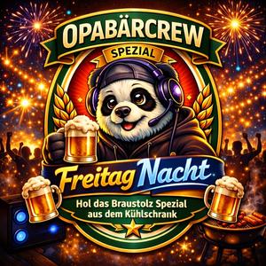 Freitag Nacht Hol das Braustolz Spezial aus dem Kühlschrank