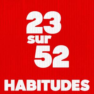 Habitudes (23 sur 52)