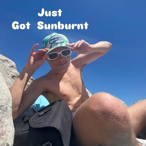 Just got sunburnt