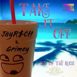 Take It Off (feat. Grimey & Sire)