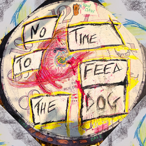 No Time To Feed The Dog
