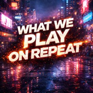What we play One repeat