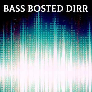 bass bosted dirr