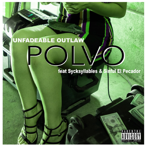 Polvo (feat. Sycksyllables & Sinful el Pecador)