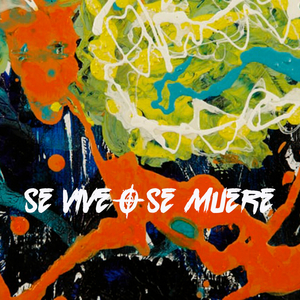 Se Vive O Se Muere