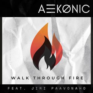 Walk Through Fire (feat. Jiri Paavonaho)