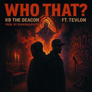 Who That (feat. Tevlon & Mahlatse)