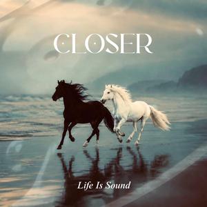 Closer