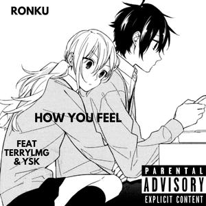 How You Feel (feat. Terrylmg & YSK)