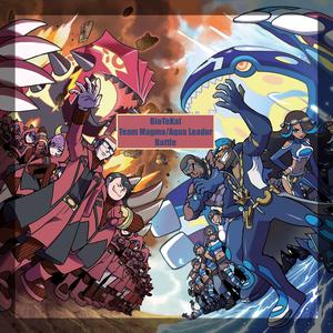 Team Magma / Aqua Leader Battle!