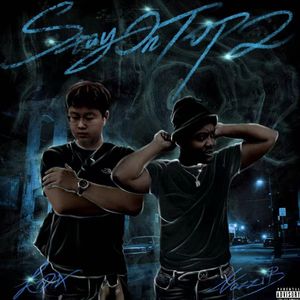 StayOnTop2 ft.Nazzi B（立足顶流2）