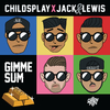 ChildsPlay - Gimme Sum