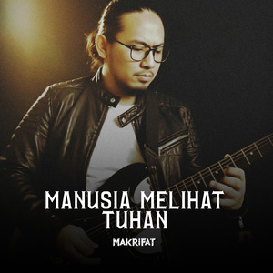 Manusia Melihat Tuhan (New)