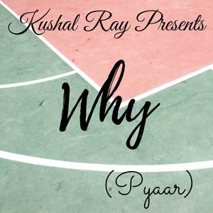 Why (Pyaar)