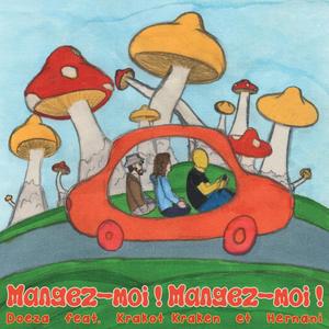 Mangez-moi ! Mangez-moi ! (feat. Krakot Kraken & Hernani)