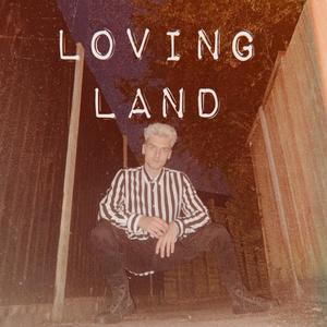 Loving Land