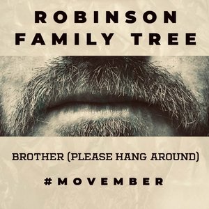 Brother (Please Hang Around)