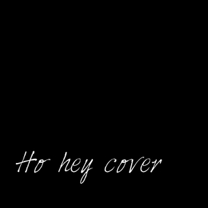 Ho Hey Cover