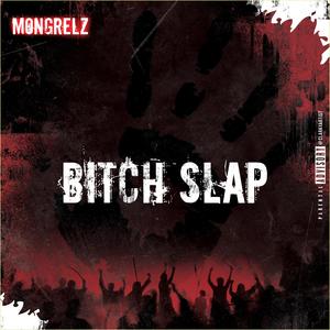 B***h Slap (feat. Neaality Gandhi, Don Ciotti & Remacy)