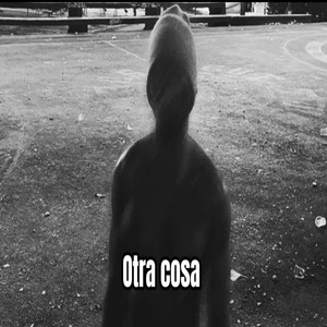 OTRA COSA Dieguito Maraña
