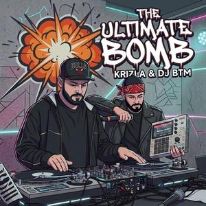 The Ultimate Bomb (feat. DJ BTM)