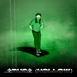 tRUSt (HOLLOW)