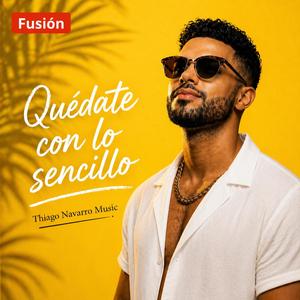 Quédate con lo sencillo fusión