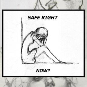 Safe Right Now