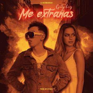 Me Extrañas (feat. Guty Haz)