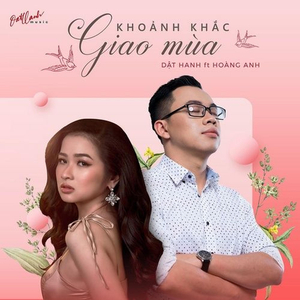 KHOẢNH KHẮC GIAO MÙA (feat. Hoàng Anh)