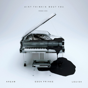 Ain't Thinkin Bout You (feat. Eden Prince & Louisa) [KC Lights Remix]
