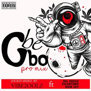 Gbe Gbo (feat. Dil Shegz, Don Jay & Vilentino) (pro mix)