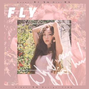 FLY（翻自 Jessica）