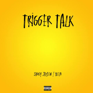 Trigger talk