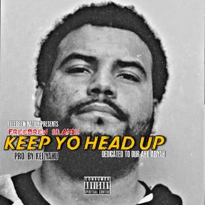 Keep Your Head Up